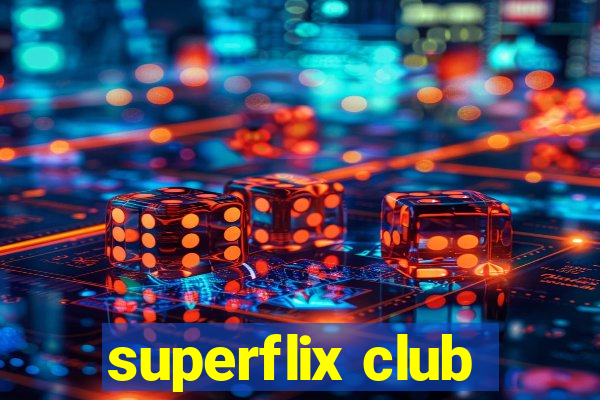 superflix club